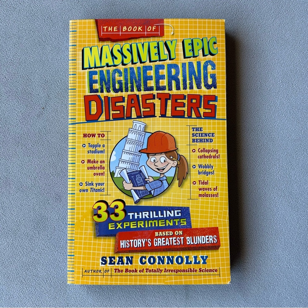 The Book of Massively Epic Engineering Disasters ~ Sean Connolly